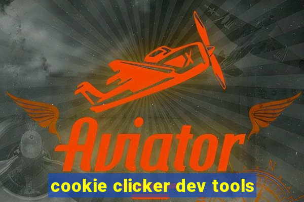 cookie clicker dev tools